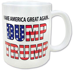 Anti Donald Trump Quotes Coffee Mug - Make America Great Again - Gift for Dump Trump Critic - Donald Trump Gift - Funny Novelty Ceramic Coffee Cup - Perfect Souvenir Gift Collection - 11 oz White